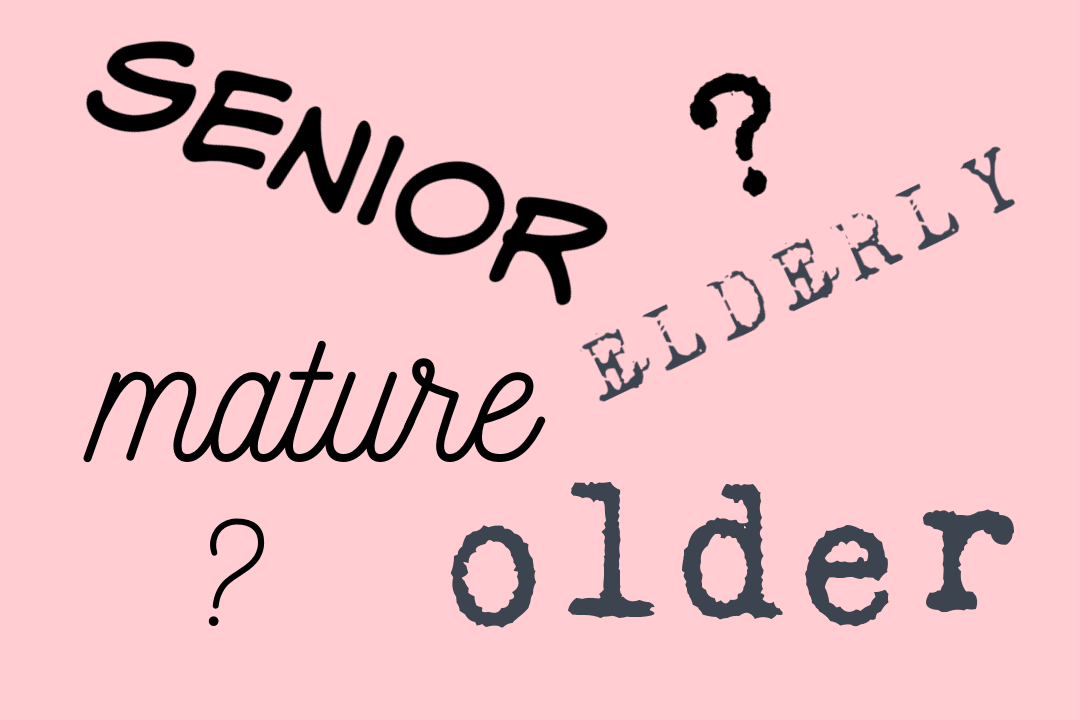 Words We Use to Describe Older People